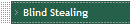 Blind Stealing