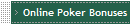 Online Poker Bonuses