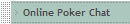Online Poker Chat