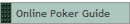 Online Poker Guide