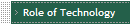 Role of Technology