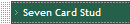 Seven Card Stud